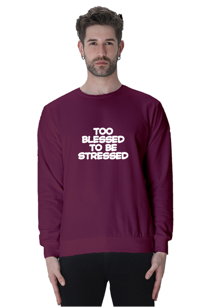 Too blessed to be stressed - Sweatshirt