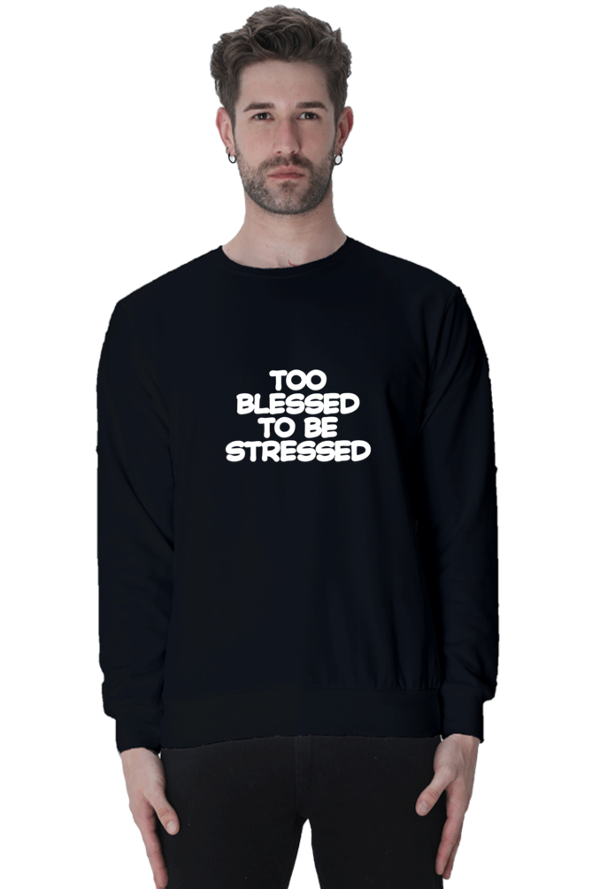 Too blessed to be stressed - Sweatshirt