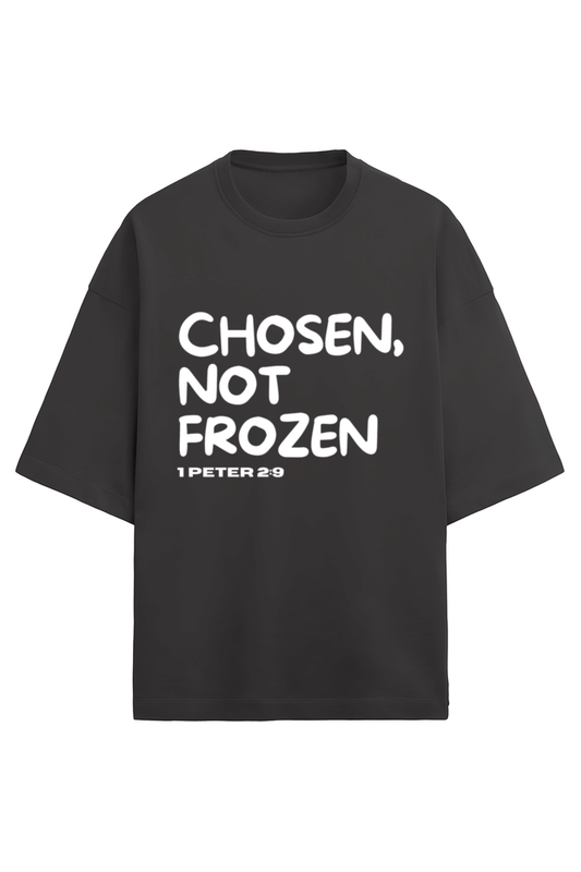 Chosen not Frozen