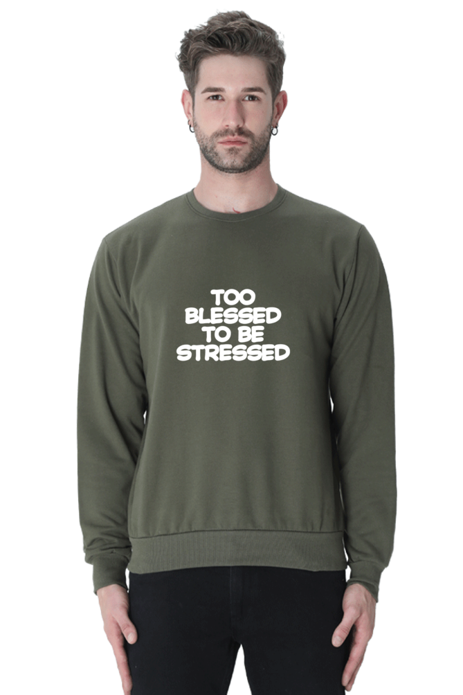 Too blessed to be stressed - Sweatshirt