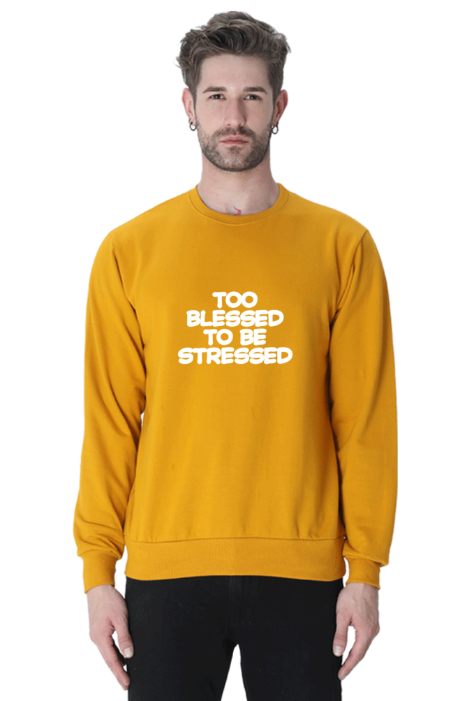 Too blessed to be stressed - Sweatshirt