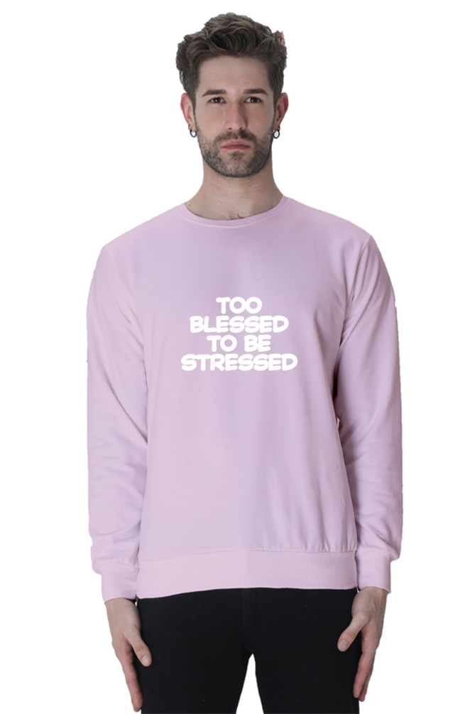 Too blessed to be stressed - Sweatshirt