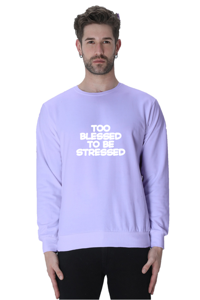 Too blessed to be stressed - Sweatshirt