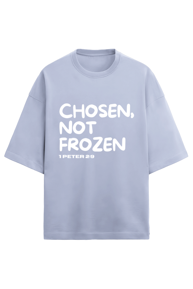 Chosen not Frozen