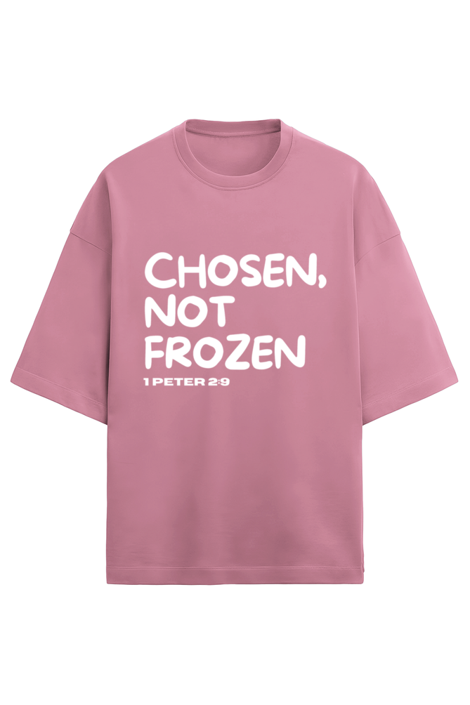 Chosen not Frozen